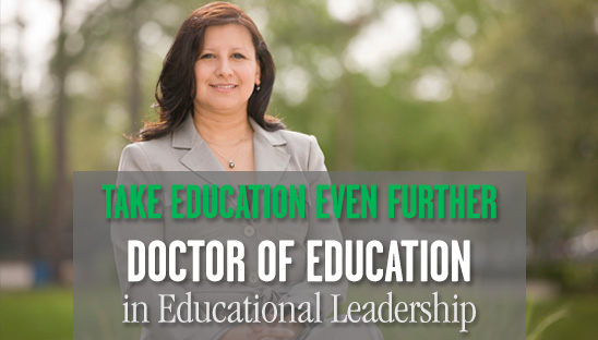 Take education even further. Doctor of Education in Educational Leadership.
