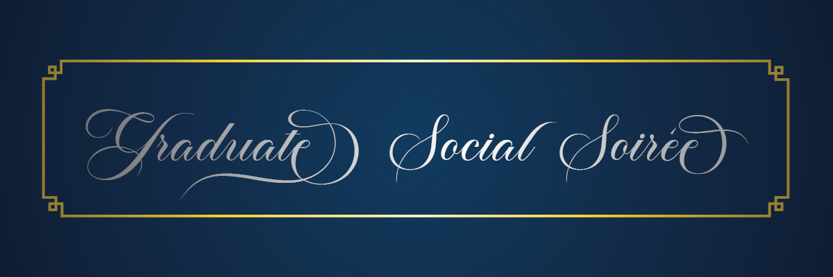 Graduate Social Soirée Banner Image