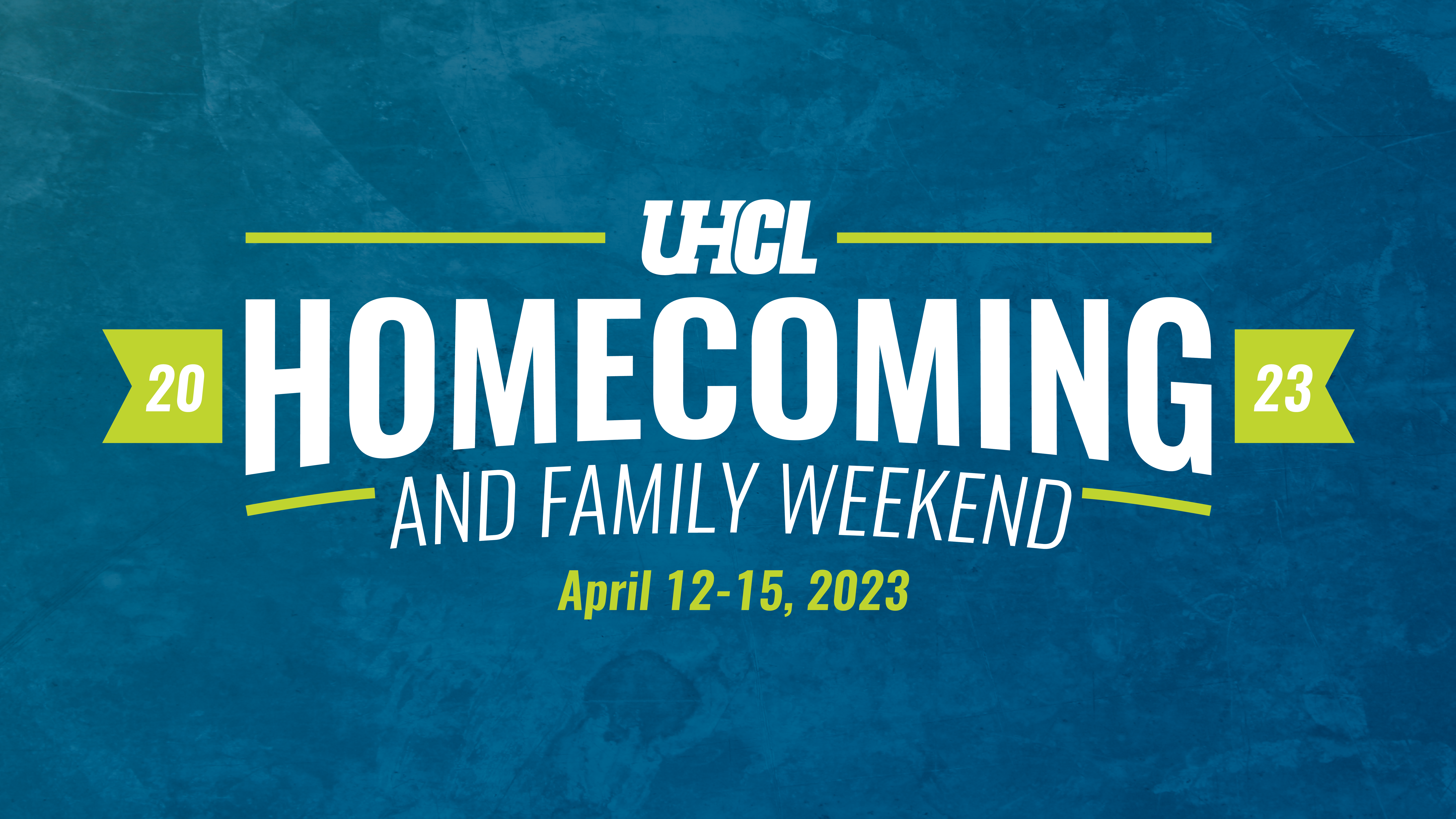 2023 UHCL Homecoming and Family Weekend April 12-15