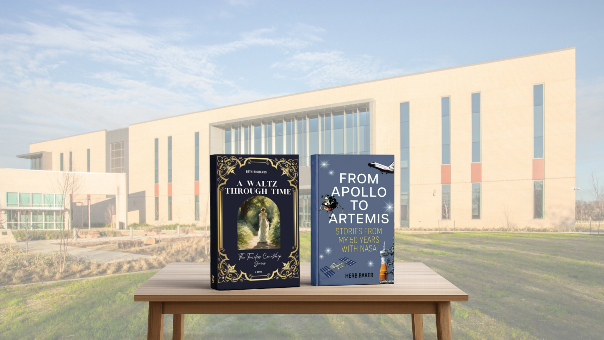 Photo of the UHCL at Pearland Campus with the book covers from 'A Waltz Through Time' and 'From Apollo to Artemis'